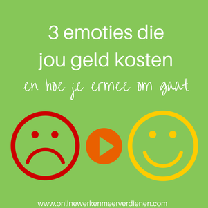 3 emoties die jou geld kosten en hoe je ermee omgaat